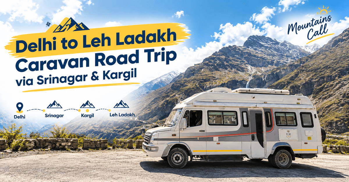 Delhi to Leh Ladakh Caravan Road Trip via Srinagar & Kargil